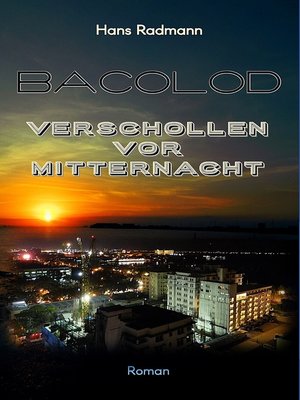 cover image of Bacolod--Verschollen vor Mitternacht